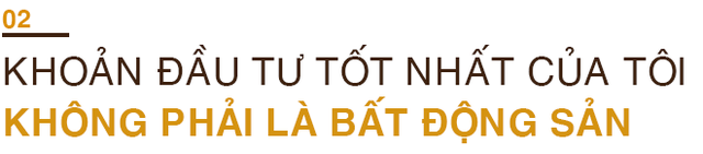 COO Indochina Capital trở thành triệu phú nhờ bất động sản ở Việt Nam như thế nào? - Ảnh 4.