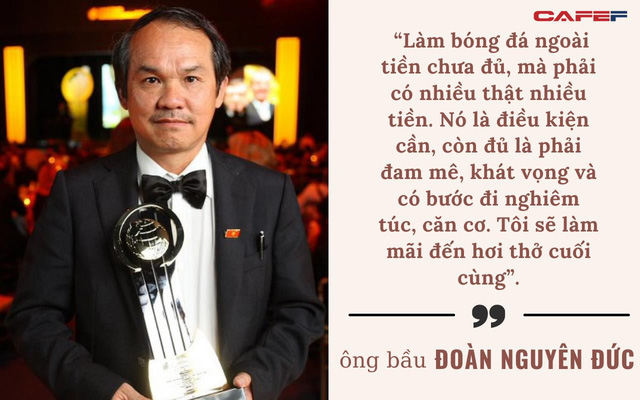 2 ông bầu Nhâm Dần nổi tiếng của làng bóng đá Việt: Thái cực trái ngược nhưng đều là doanh nhân máu mặt trên thương trường, “người hùng” thầm lặng của môn thể thao vua nước nhà - Ảnh 5.