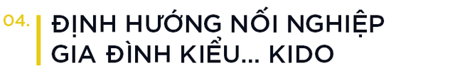 Cuộc cách mạng tại dầu Tường An và 30 năm gìn giữ lời hứa với mẹ của 2 anh em nhà KIDO - Ảnh 9. Cuộc cách mạng tại dầu Tường An và 30 năm gìn giữ lời hứa với mẹ của 2 anh em nhà KIDO - Ảnh 9.