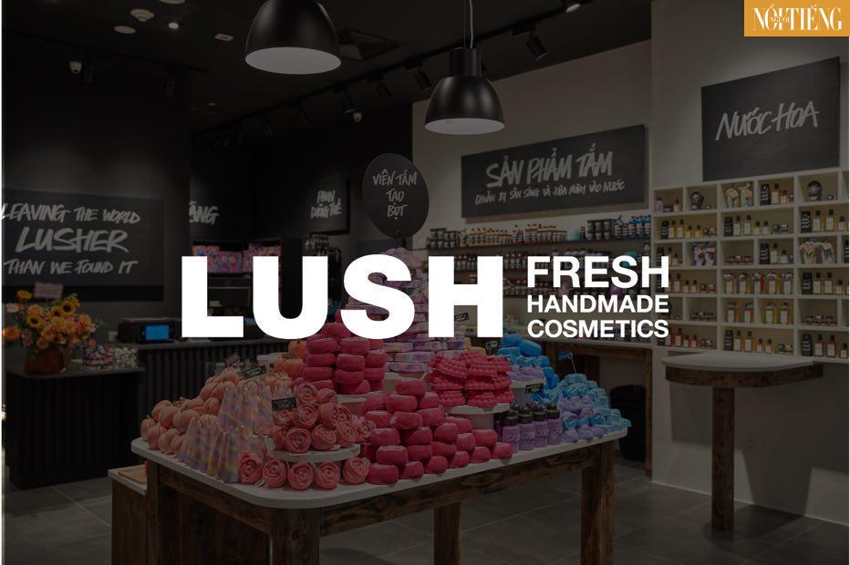 LUSH – Thương hiệu mỹ phẩm thủ công tươi