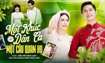 MINH LUÂN TÌNH TỨ BÊN HOA HẬU DOANH NHÂN VŨ NGỌC ANH TRONG MV MỚI “MỘT KHÚC DÂN CA, MỘT CÂU QUAN HỌ”