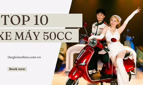 [TOP 10] Xe máy 50cc nổi tiếng trên thị trường đáng mua nhất hiện nay