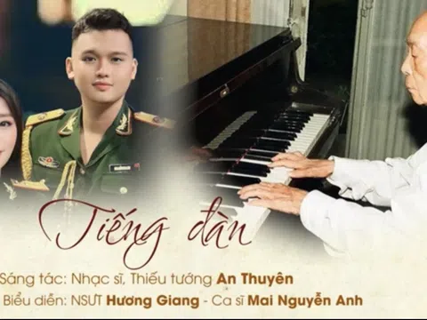 NSƯT Hương Giang và Ca sĩ Mai Nguyễn Anh ra mắt MV “Ngân vang tiếng đàn Huyền thoại Võ Nguyên Giáp”