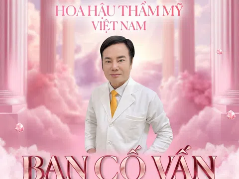 Bác sĩ Nguyễn Xuân Cương làm Trưởng Ban cố vấn cuộc thi “Hoa hậu Thẩm mỹ Việt Nam” 2024